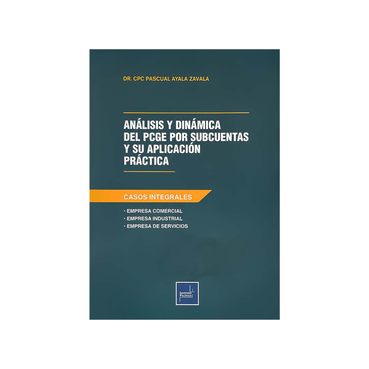 Cubierta del libro Análisis y Dinámica del PCGE por Subcuentas y su Aplicación Práctica.