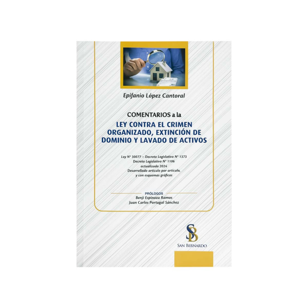 Comentarios a la Ley contra el Crimen Organizado, Extinción de Dominio y Lavado de Activos