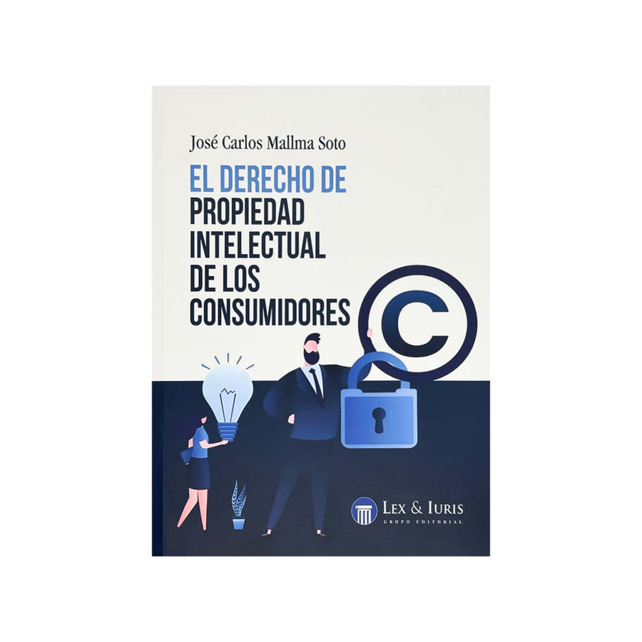 Cubierta del libro El Derecho de Propiedad Intelectual de los Consumidores.
