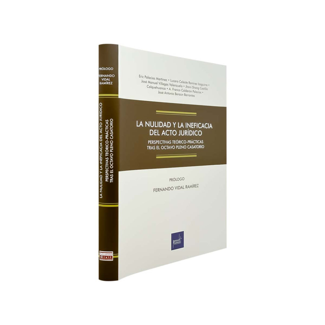 La Nulidad y la Ineficacia del Acto Jurídico