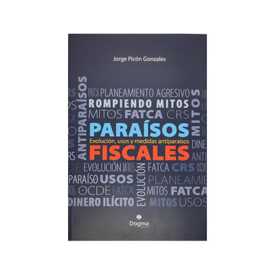 Cubierta del libro Paraísos Fiscales: Rompiendo Mitos de Jorge Luis Picon Gonzales