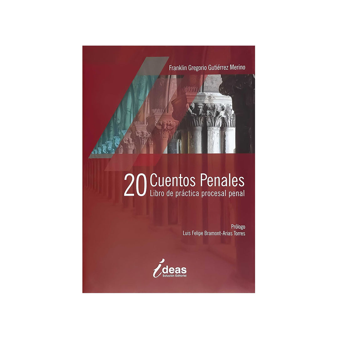 20 Cuentos Penales: Libro de Práctica Procesal Penal