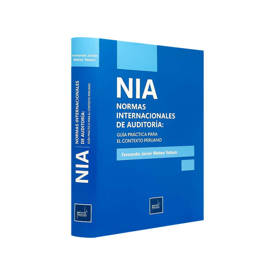 NIA Normas Internacionales de Auditoría: Guía Práctica para el Contexto Peruano