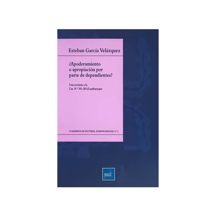 Cubierta del libro ¿Apoderamiento o Apropiación por parte de Dependientes?