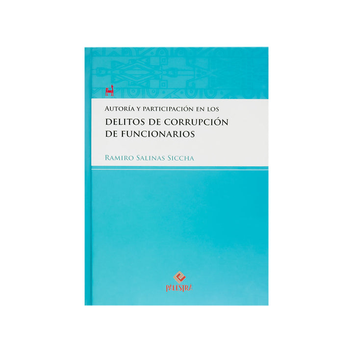 Cubierta del libro Autoría y Participación en los Delitos de Corrupción de Funcionarios.Cubierta del libro Autoría y Participación en los Delitos de Corrupción de Funcionarios.