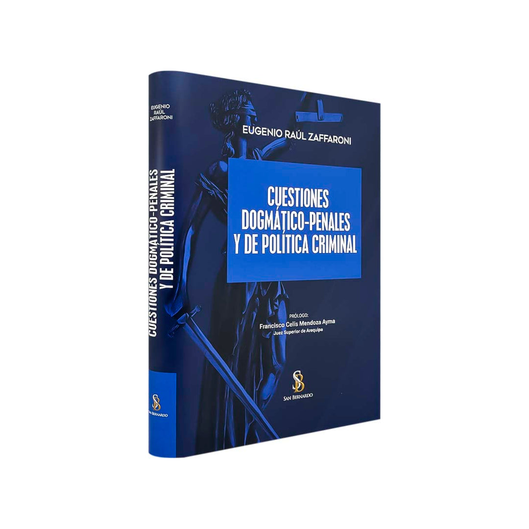 Cuestiones Dogmáticos - Penales y de Política Criminal