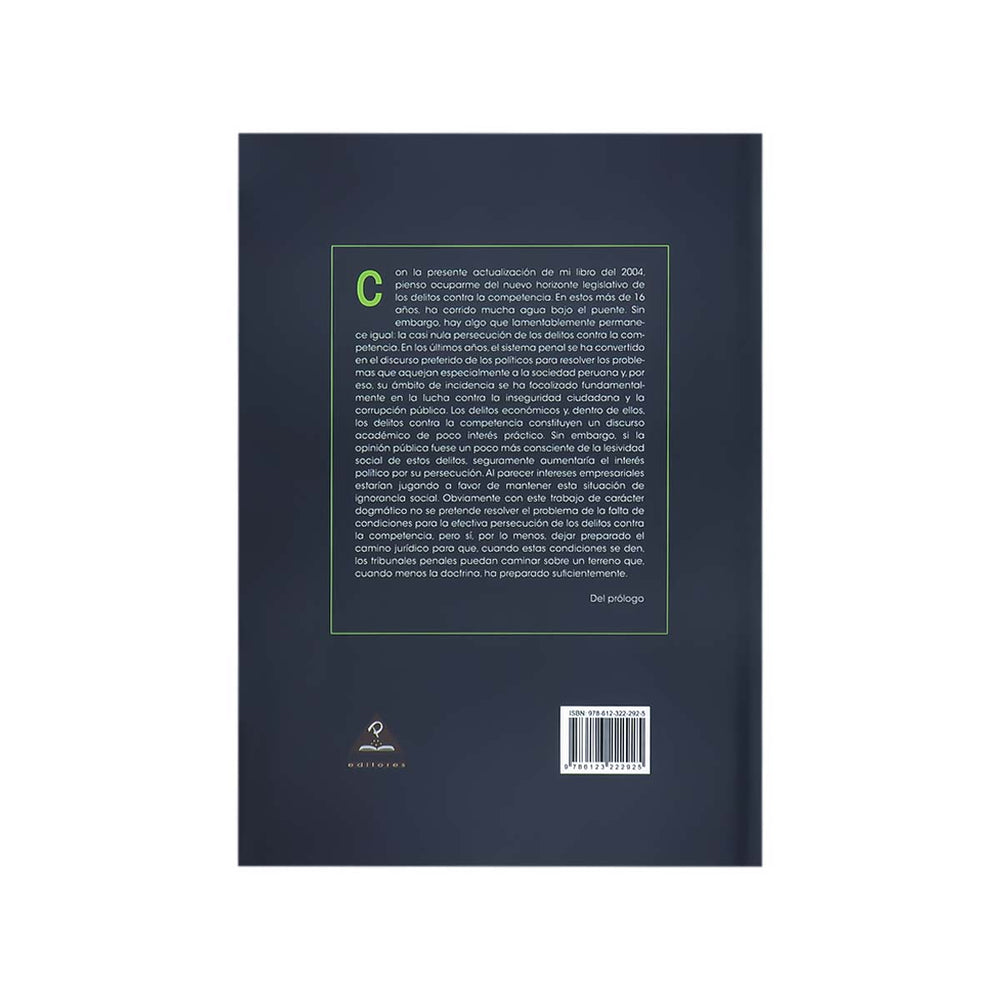 Contracubierta del libro Delitos Contra la Competencia: Abuso de Poder Económico, Manipulaciones en Licitaciones, Cohecho Transnacional, Corrupción Privada y Delitos Contra la Propiedad Industrial.