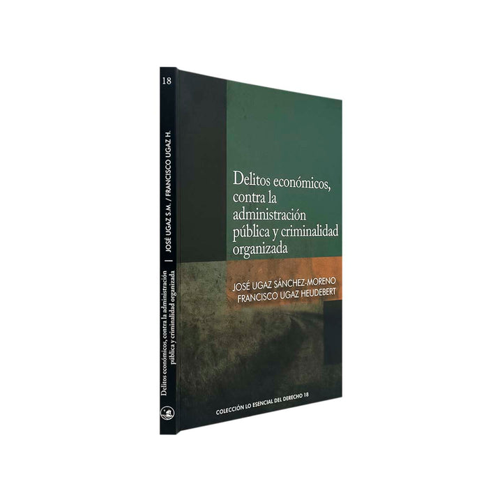 Delitos Económicos, contra la Administración Pública y Criminalidad Organizada