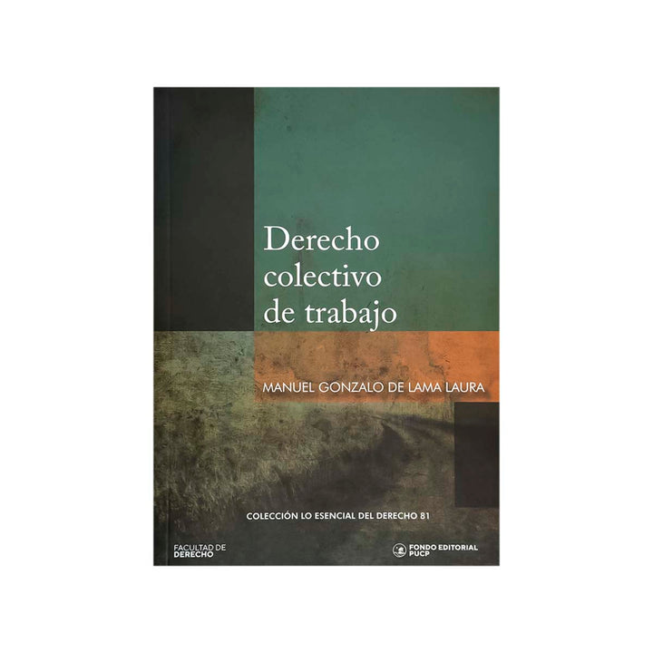 Cubierta del libro Derecho Colectivo de Trabajo, de Manuel Gonzalo de Lama Laura.