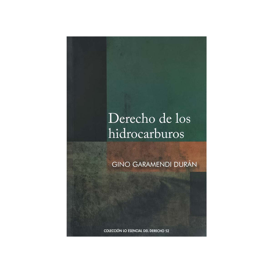 Cubierta del libro Derecho de los Hidrocarburos, de Gino Garamendi Durán.