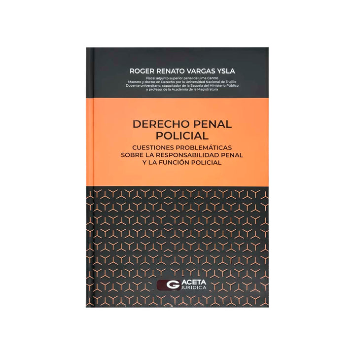 Cubierta del  libro Derecho Penal Policial: Cuestiones Problemáticas Sobre la Responsabilidad Penal y la Función Policial.