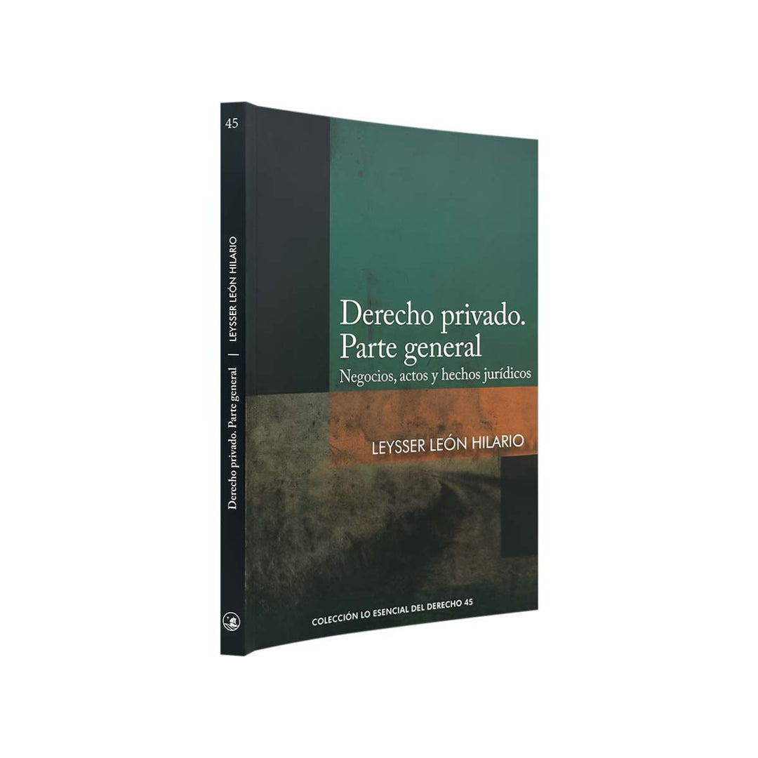 Derecho Privado Parte General: Negocios, Actos, y Hechos Jurídicos