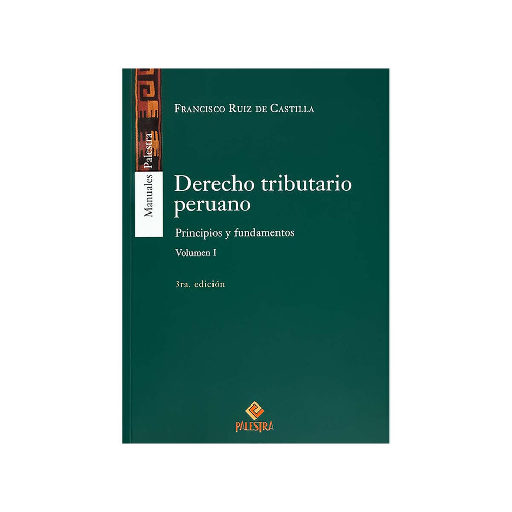 Cubierta del libro Derecho Tributario Peruano I: Principios y Fundamentos (Tercera Edición).