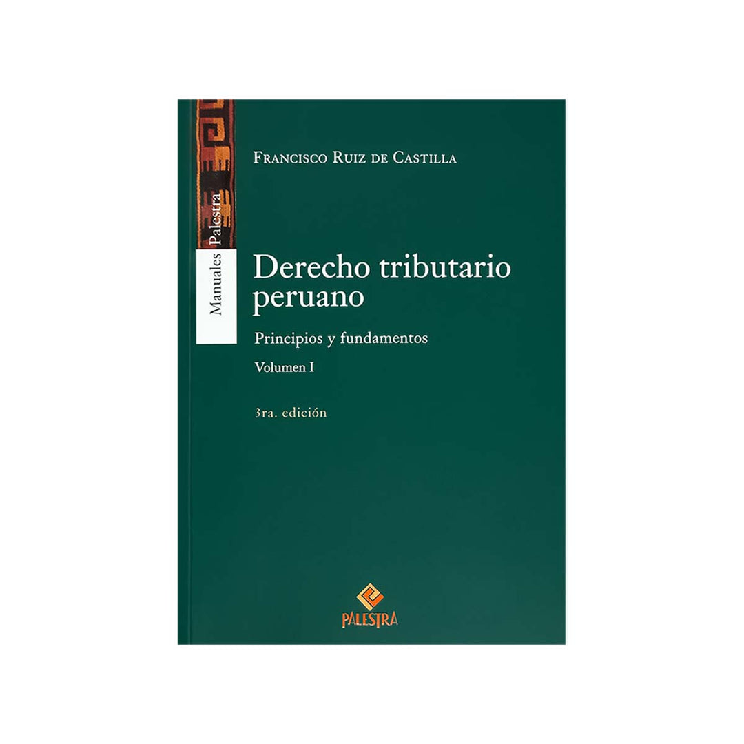Cubierta del libro Derecho Tributario Peruano I: Principios y Fundamentos (Tercera Edición).