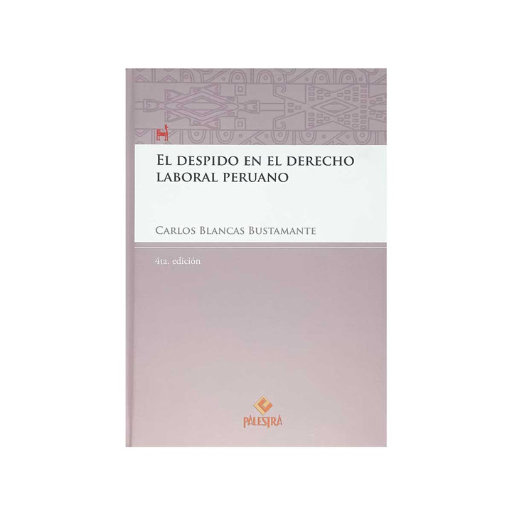 El Despido en el Derecho Laboral Peruano