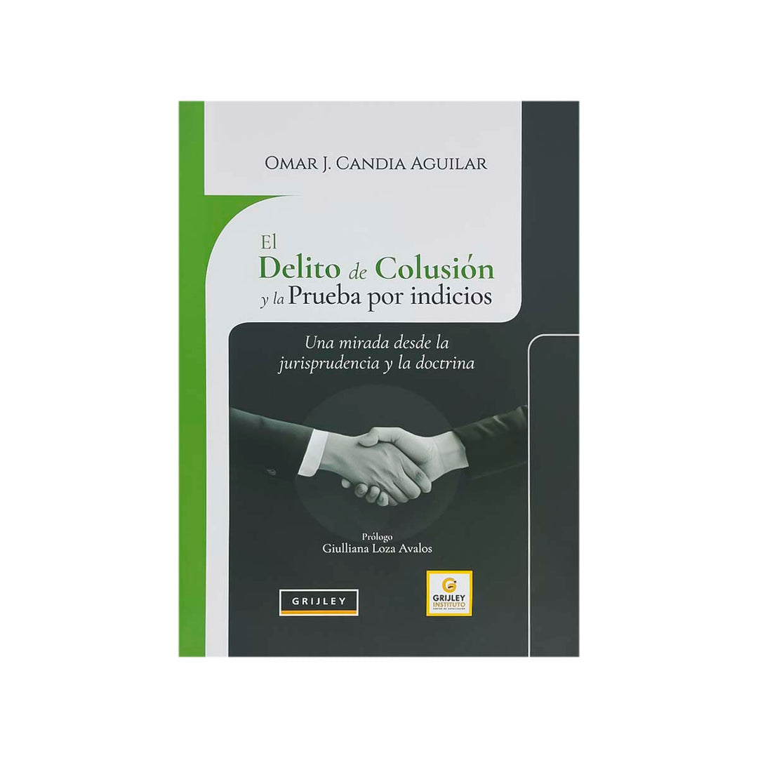 Cubierta del libro El Delito de Colusión y la Prueba por Indicios.