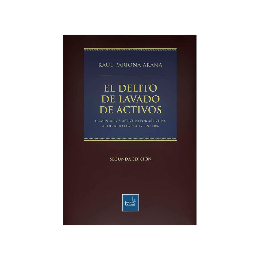 Cubierta del libro El Delito de Lavado de Activos: Comentarios, Artículo por Artículo, al Decreto Legislativo Nº 1106.