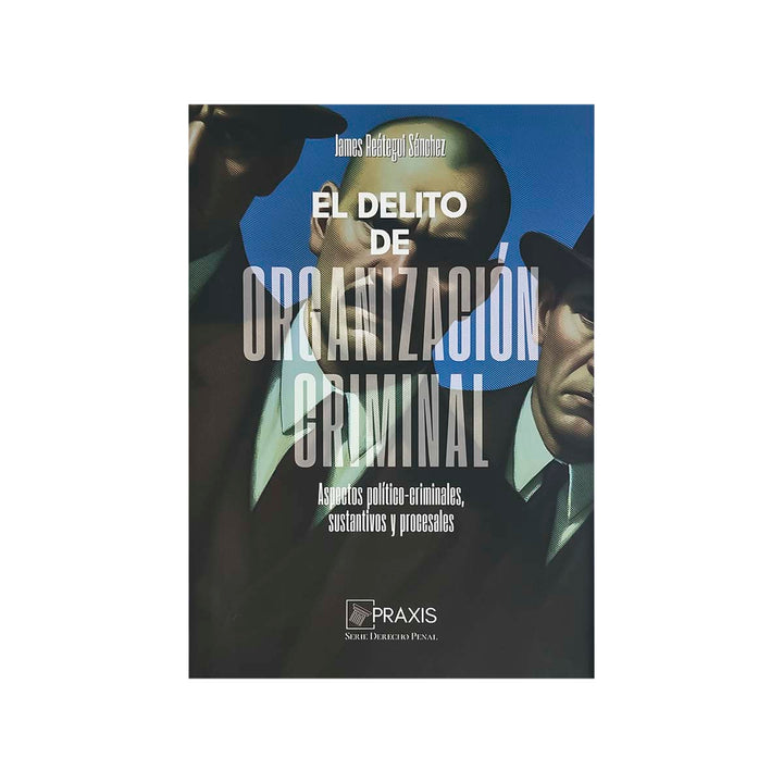 Cubierta del libro El Delito de Organización Criminal.