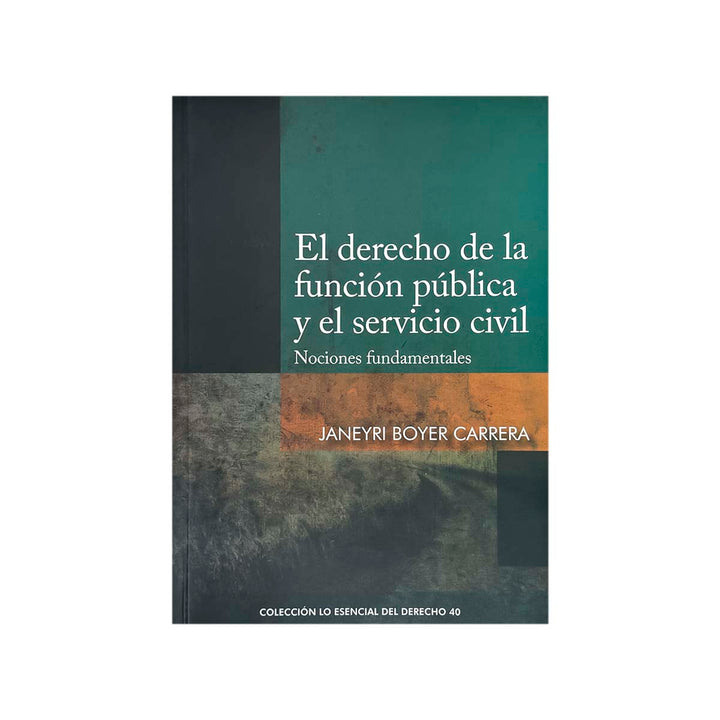 Cubierta del libro El Derecho de la Función Pública y el Servicio Civil: Nociones Fundamentales.
