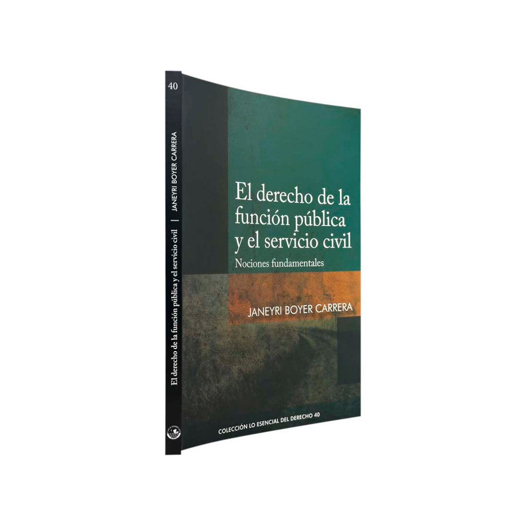 El Derecho de la Función Pública y el Servicio Civil: Nociones Fundamentales