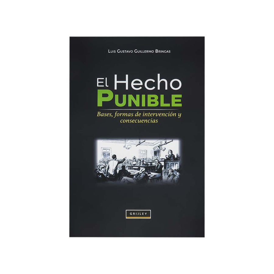 Cubierta del libro El Hecho Punible: Bases, Formas de Intervención y Consecuencias.