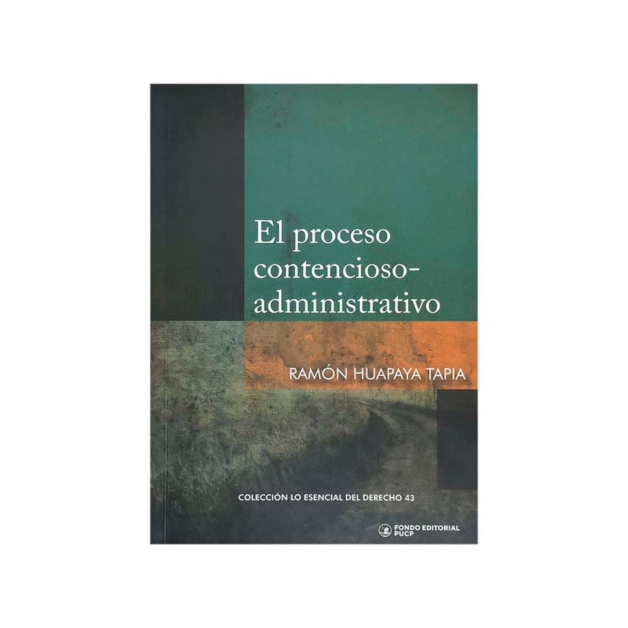 Cubierta del libro El Proceso Contencioso - Administrativo, de Ramón Huapaya Tapia.