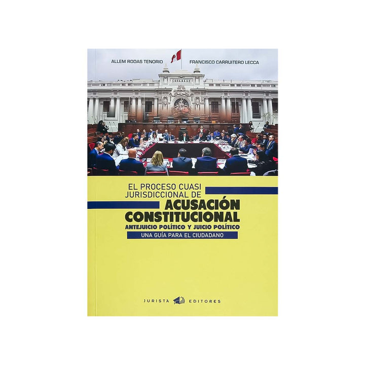 Cubierta del libro El Proceso Cuasi Jurisdiccional de Acusación Constitucional.