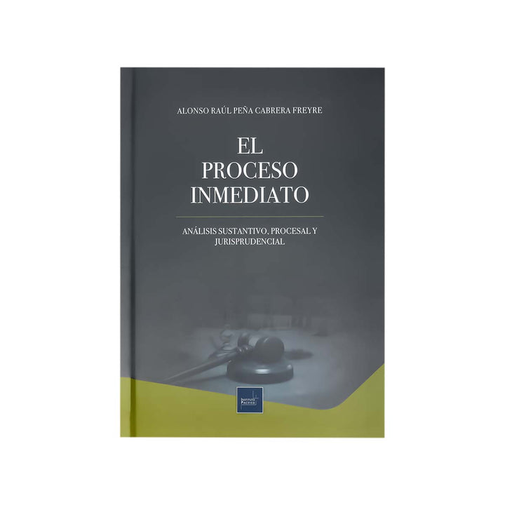 Cubierta del libro El Proceso Inmediato Análisis Sustantivo, Procesal y Jurisprudencial.