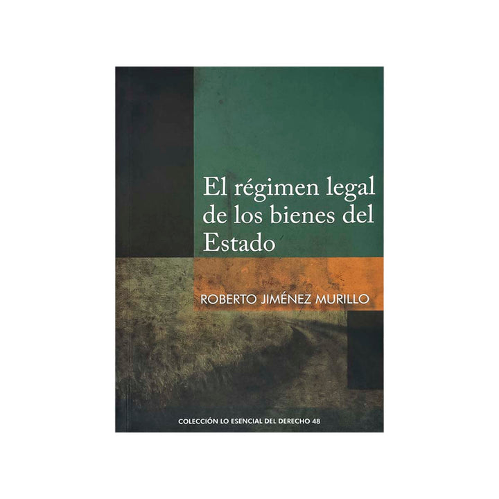 Cubierta del libro El Régimen Legal de los Bienes Del Estado.