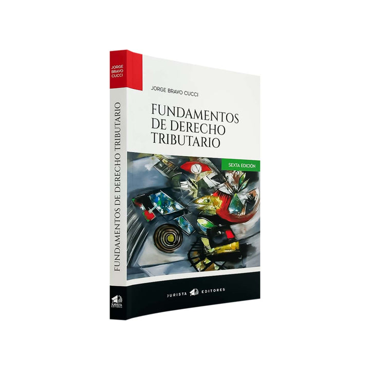 Fundamentos de Derecho Tributario, de Jorge Bravo Cucci (Edición 2025)