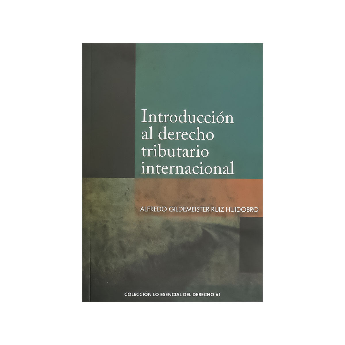 Cubierta del libro Introducción al Derecho Tributario Internacional.