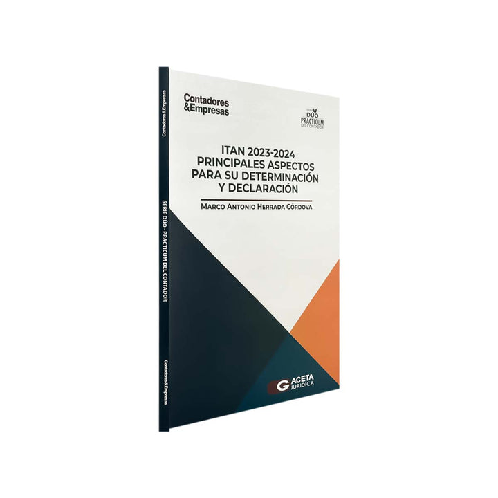 ITAN 2023 - 2024 Principales Aspectos para su Determinación y Declaración / Pagos a Cuenta Mensuales del Impuesto a la Renta, Arrastre de Saldos, Compensación y Devolución