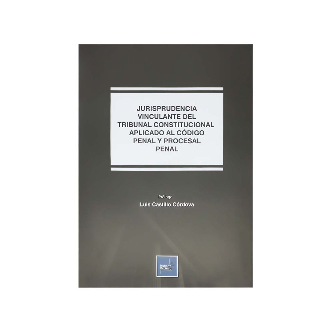 Cubierta del libro Jurisprudencia Vinculante del Tribunal Constitucional Aplicada al Código Penal y Procesal Penal.