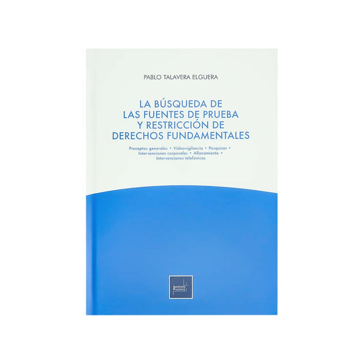 Cubierta del libro La Búsqueda de las Fuentes de Prueba y Restricción de Derechos Fundamentales.