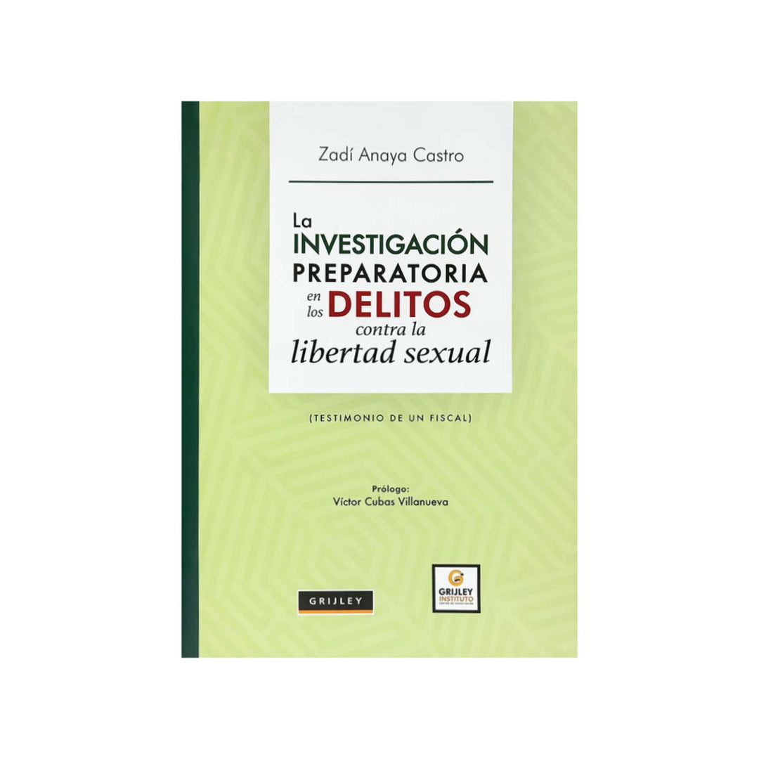 Cubierta del libro La Investigación Preparatoria en los Delitos con la Libertad Sexual.