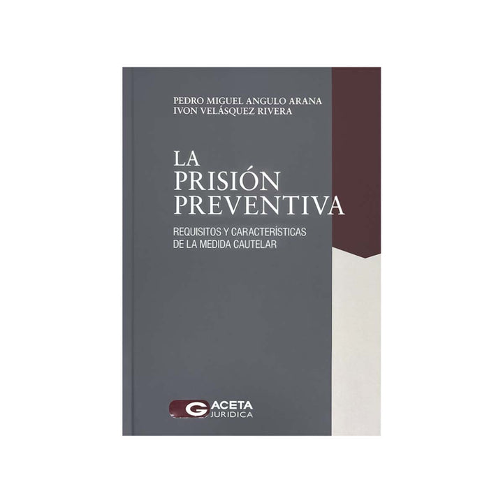 Cubierta del libro La Prisión Preventiva: Requisitos y Características de la Medida Cautelar.