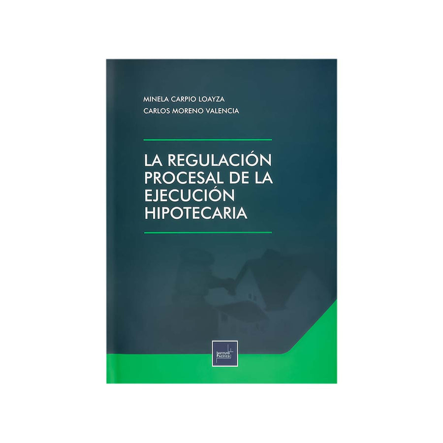 Cubierta del libro La Regulación Procesal de la Ejecución Hipotecaria.