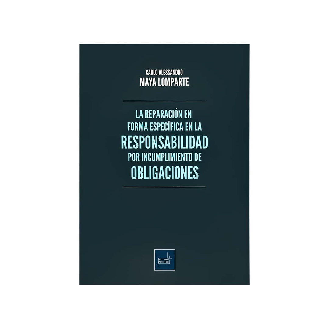 Cubierta del libro La reparación en Forma Específica en la Responsabilidad por Incumplimiento de Obligaciones.