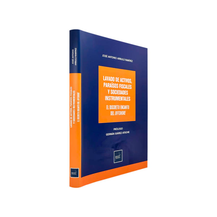 Lavado de Activos, Paraísos Fiscales y Sociedades Instrumentales