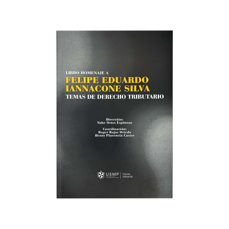 Cubierta del libro Libro homenaje a Felipe Eduardo Iannacone Silva: Temas de Derecho Tributario.