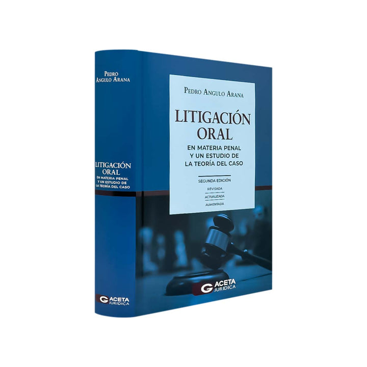 Litigación Oral en Materia Penal y un Estudio de la Teoría del Caso