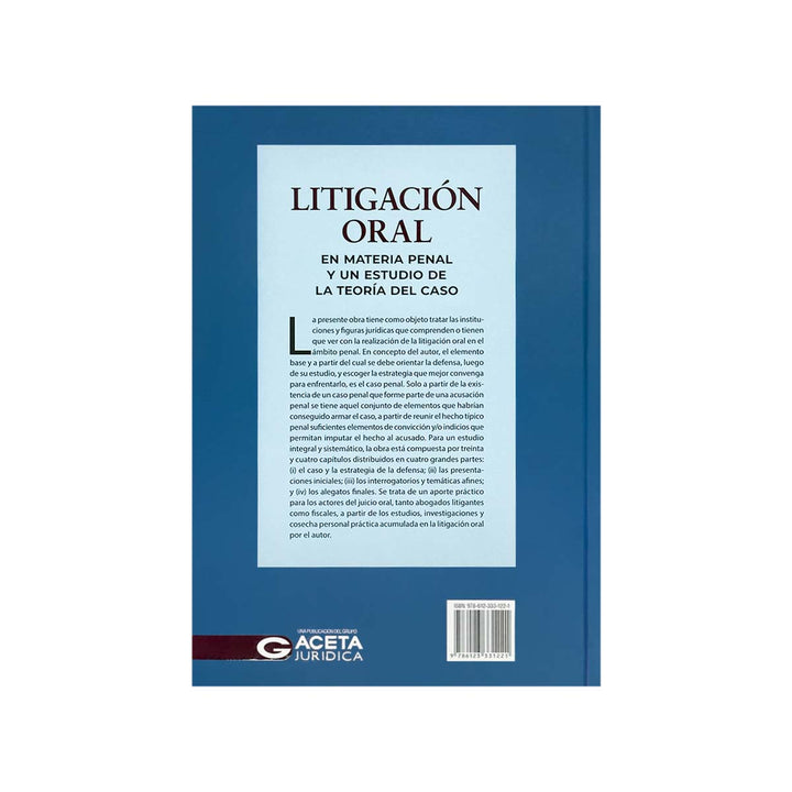 Contracubierta del libro Litigación Oral en Materia Penal y un Estudio de la Teoría del Caso.