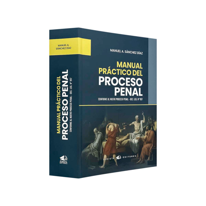 Manual Práctico del Proceso Penal, de Manuel A. Sánchez Díaz