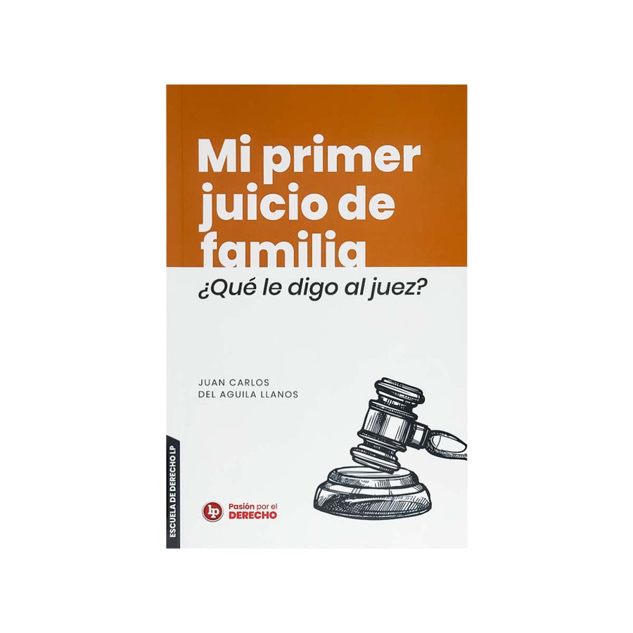 Cubierta del libro Mi Primer Juicio de Familia: ¿Qué le digo al juez?.