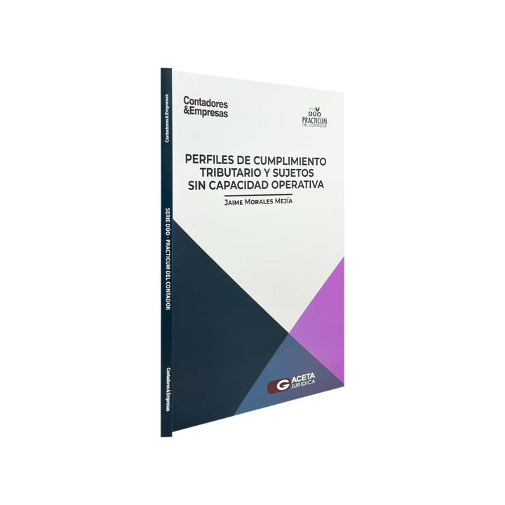 Perfiles de Cumplimiento Tributario y Sujetos sin Capacidad Operativa / Tratamiento Tributario de los Contratos Empresariales