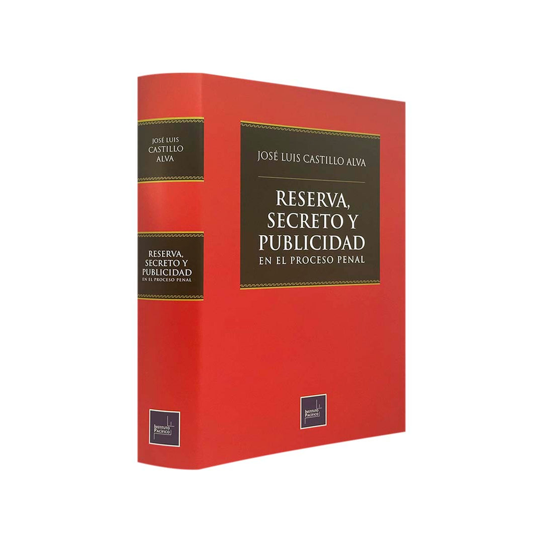 Reserva, Secreto y Publicidad en el Proceso Penal