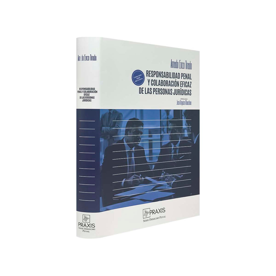 Responsabilidad Penal y Colaboración Eficaz de las Personas Jurídicas