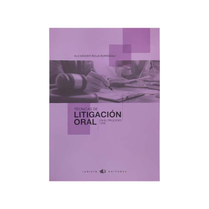 Cubierta del  libro Técnicas de Litigación Oral.