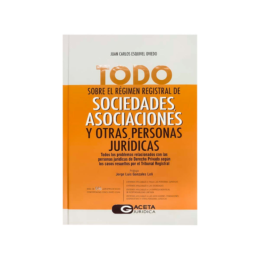 Cubierta del libro Todo Sobre el Régimen Registral de Sociedades, Asociaciones y otras Personas Jurídicas.