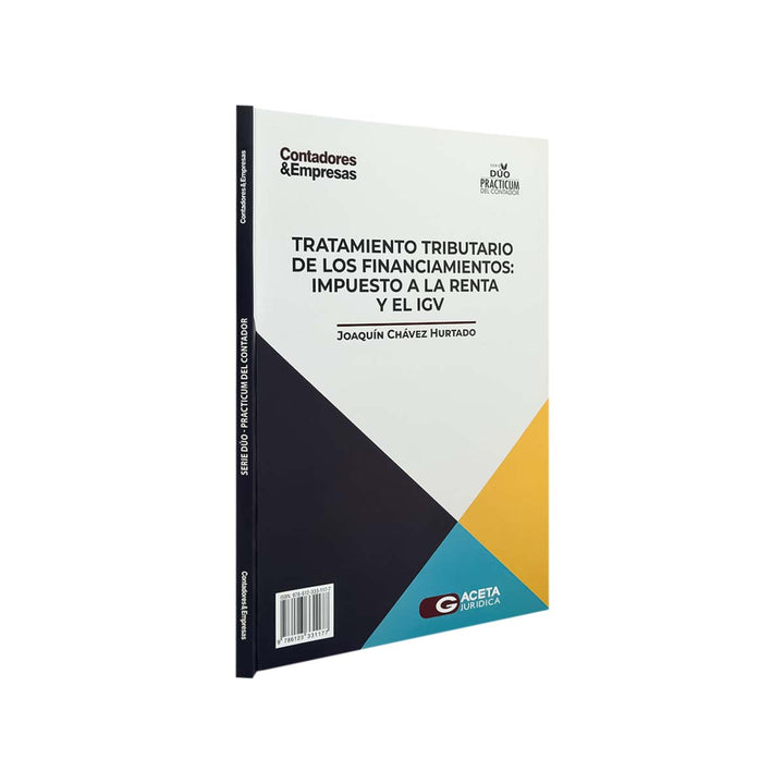 Nuevas Reglas de Bancarización y Sustento de Operaciones para el Impuesto a la Renta y el IGV / Tratamiento Tributario de los Financiamientos: Impuesto a la Renta y el IGV